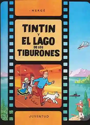 Tintin y el Lago de Los Tiburones. Hergé