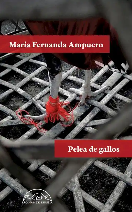 Pelea de Gallos. María Fernanda Ampuero