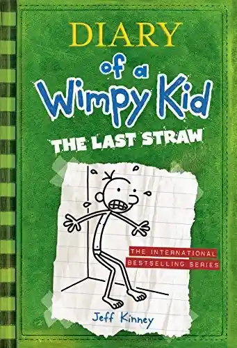 Diary Of a Wimpy Kid: The Last Straw. Jeff Kinney