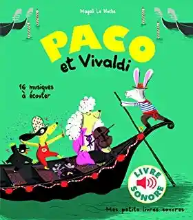 Paco et Vivaldi. 16 Musiques à Écouter. Magali le Huche