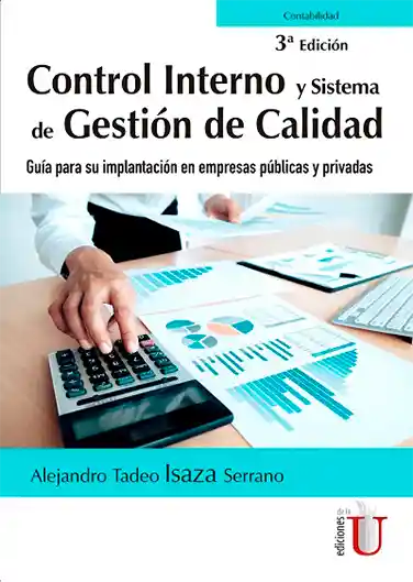 Control interno y sistema de gestión de calidad. Guía para su implantación en empresas públicas y privadas 3ra. Ed.