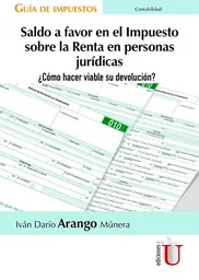 Saldo a favor en el Impuesto sobre la Renta en personas jurídicas. ¿Cómo hacer viable su devolución?