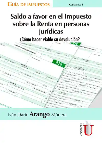 Saldo a favor en el Impuesto sobre la Renta en personas jurídicas. ¿Cómo hacer viable su devolución?
