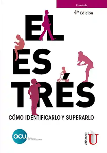 El estrés. Cómo identificarlo y superarlo