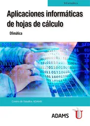 Aplicaciones Informáticas de Hojas de Cálculo. Ofimática