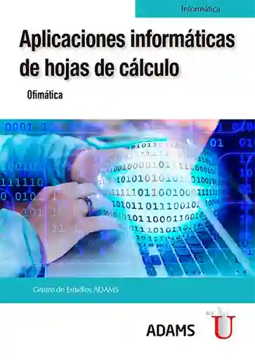 Aplicaciones Informáticas de Hojas de Cálculo. Ofimática