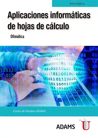 Aplicaciones Informáticas de Hojas de Cálculo. Ofimática