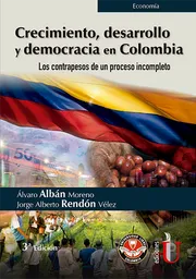 Crecimiento Desarrollo y Democracia en Colombia - Álvaro Albán