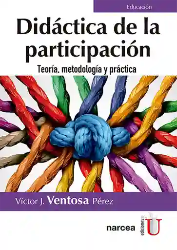 Didáctica de la Participación. Teoría Metodología y Práctica
