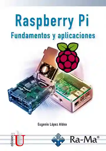 Raspberry Pi. Fundamentos y aplicaciones