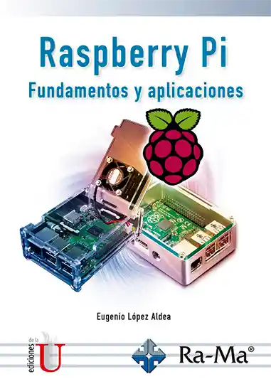 Raspberry Pi. Fundamentos y aplicaciones