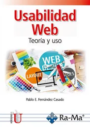 Usabilidad Web. Teoría y Uso - Pablo E. Fernández Casado