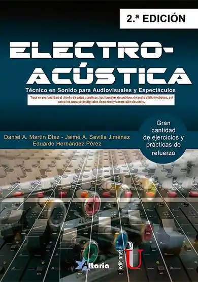 Electroacústica . Técnico en sonido para audiovisuales y espectáculos. 2ª Edición