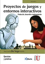 Libro Proyectos de Juegos y Entornos Interactivos 