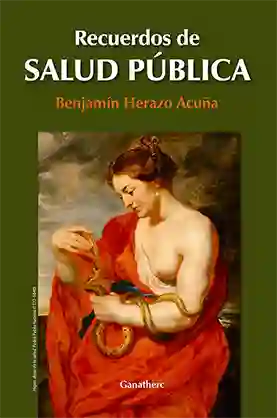 Recuerdos de Salud Pública - Benjamín Herazo Acuña