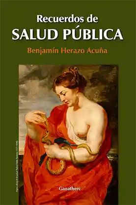 Recuerdos de Salud Pública - Benjamín Herazo Acuña