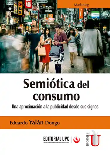 Semiótica del consumo. Una aproximación a la publicidad desde sus signos