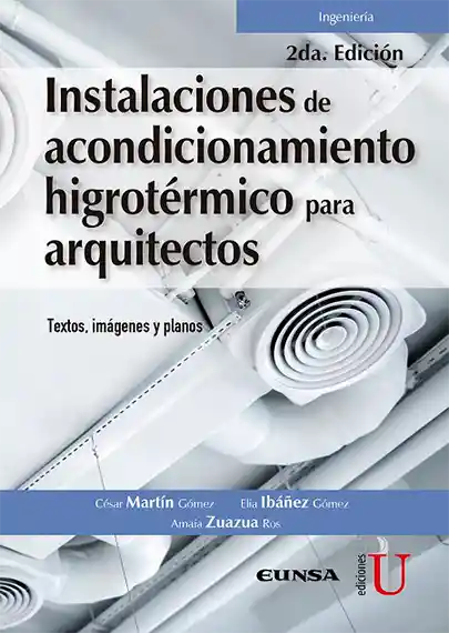 Instalaciones de acondicionamiento higrotérmico para arquitectos. Textos, imágenes y planos 2ª Edición