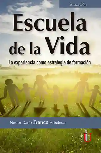 Vida Escuela De La - Nestor Darío Franco Arboleda