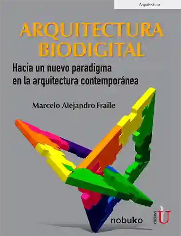 Arquitectura Biodigital - Marcelo Alejandro Fraile