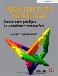 Arquitectura Biodigital - Marcelo Alejandro Fraile