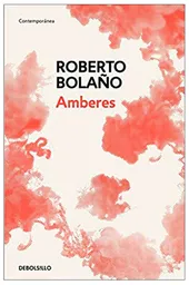 Amberes - Bolaño Roberto