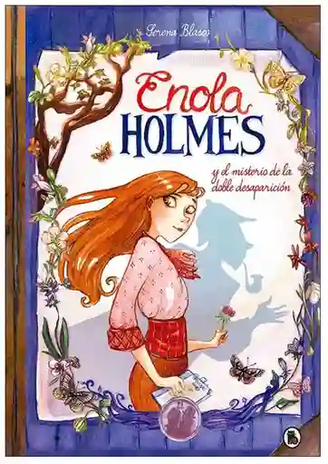 Enola Holmes y el Misterio de la Doble Desaparición - Nancy Springer, Serena Blasco