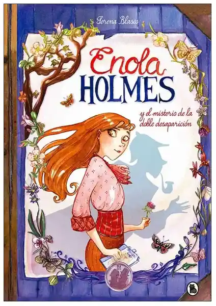 Enola Holmes y el Misterio de la Doble Desaparición - Nancy Springer, Serena Blasco