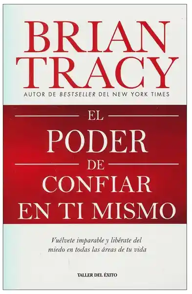 El Poder de Confiar en ti Mismo - Brian Tracy