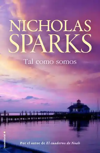 Tal Como Somos - Nicholas Sparks