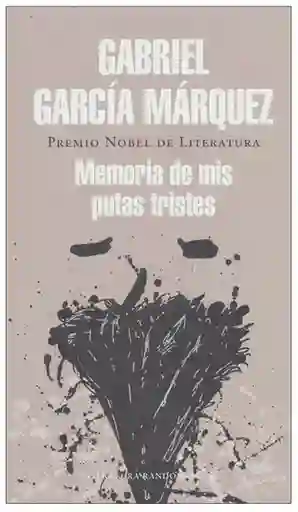 Memorias de mis Putas Tristes -  Gabriel García Márquez