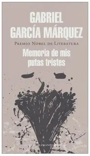 Memorias de mis Putas Tristes -  Gabriel García Márquez