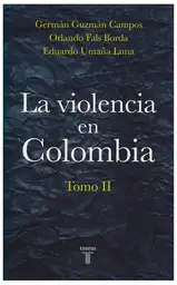 La violencia en Colombia. Tomo II