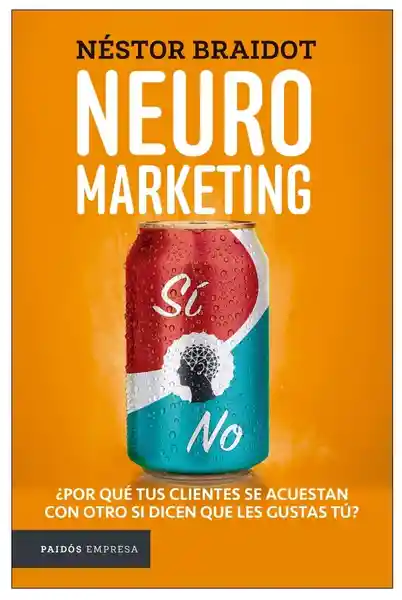 Neuro Marketing - Néstor Braidot