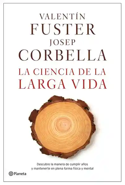 Vida La Ciencia De La Larga - Valentín Fuster