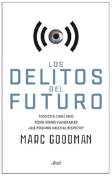 Los Delitos Del Futuro - Marc Goodman