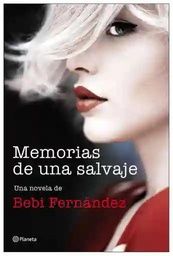 Memorias de Una Salvaje - Srta. Bebi