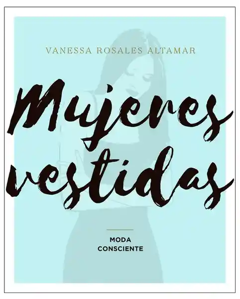 Mujeres Vestidas - Rosales Altamar Vanessa