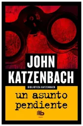 Un Asunto Pendiente - John Katzenbach