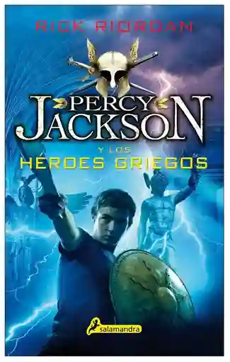 Percy Jackson y Los Héroes Griegos - Rick Riordan