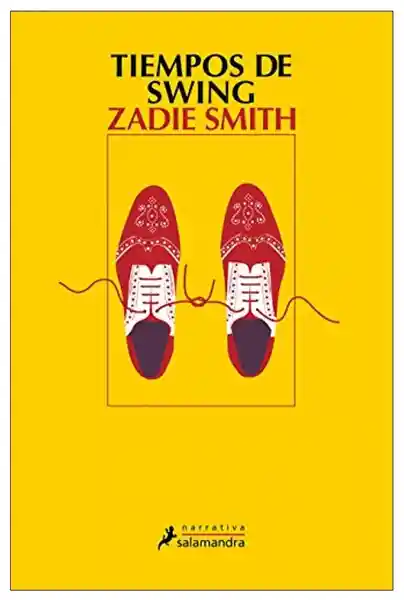 Tiempos de Swing - Zadie Smith