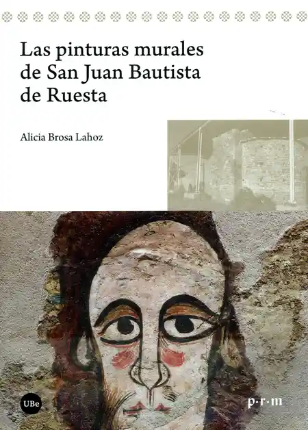 Las pinturas murales de San Juan Bautista de Ruesta