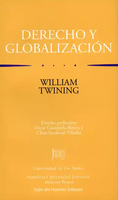 Derecho y globalización. 1a. ed. 2003. TWINING, William