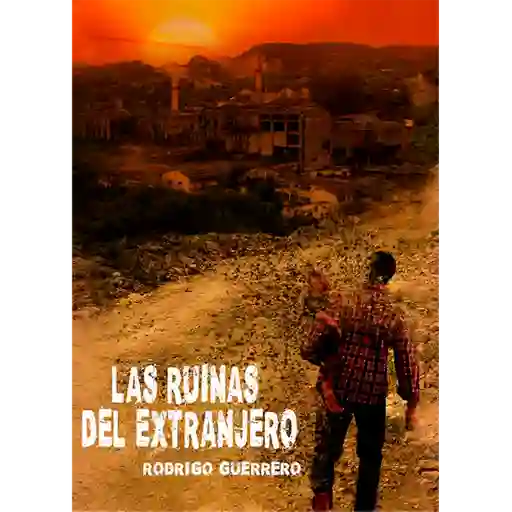 Las Ruinas Del Extranjero