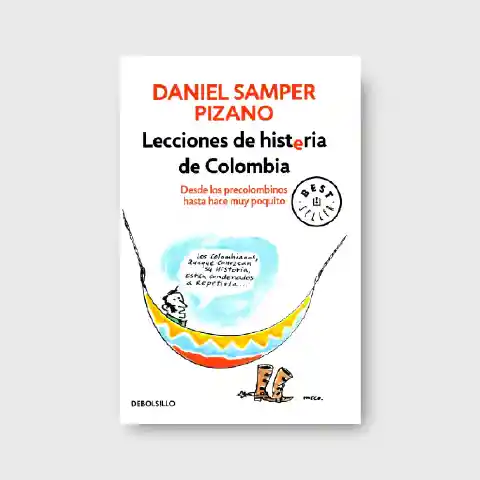 Lecciones de Histeria de Colombia - Daniel Samper Pizano