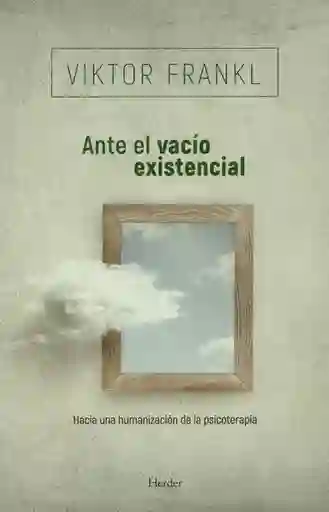 Ante el Vacío Existencial 1 Ed. 1980 - Viktor Frankl