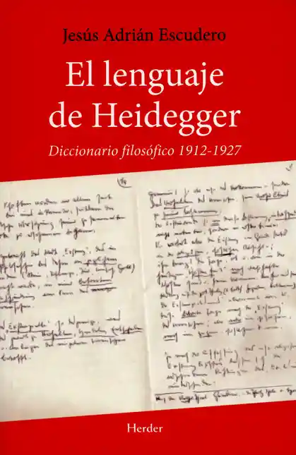 El Lenguaje de Heidegger. Diccionario Filosófico 19121927 1 Ed