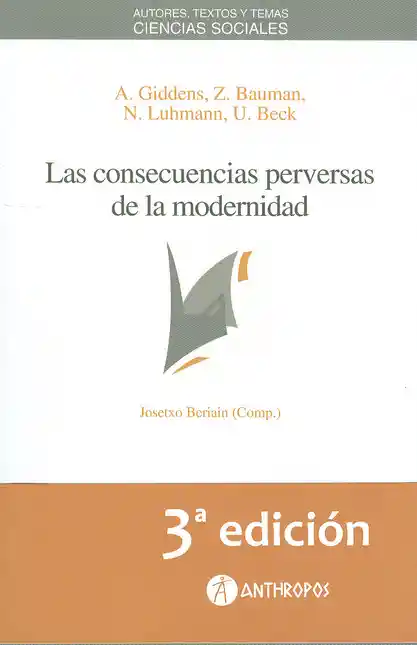 Las Consecuencias Perversas de la Modernidad - Anthony Giddens