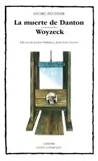 La Muerte de Danton. Woyzeck - Georg Buchner