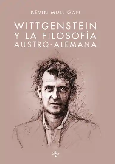 Wittgenstein y la Filosofía Austro-Alemana - Kevin Mulligan